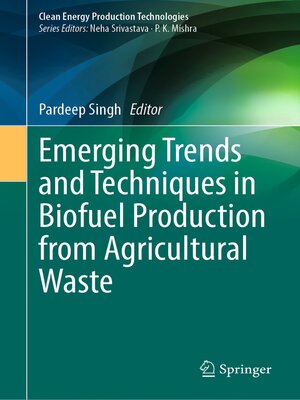 cover image of Emerging Trends and Techniques in Biofuel Production from Agricultural Waste